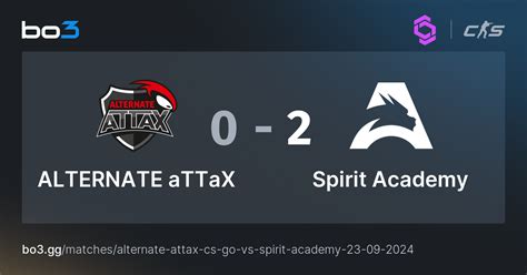 Best Alternate Attax v Team Spirit Academy Odds & Bets .